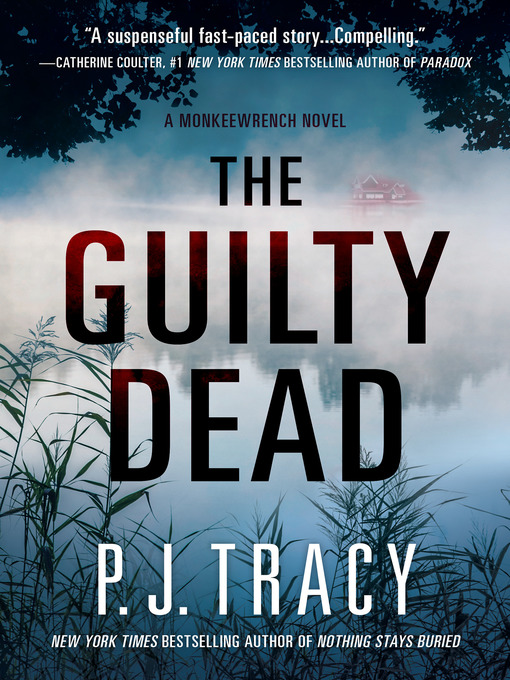 Title details for The Guilty Dead by P. J. Tracy - Wait list